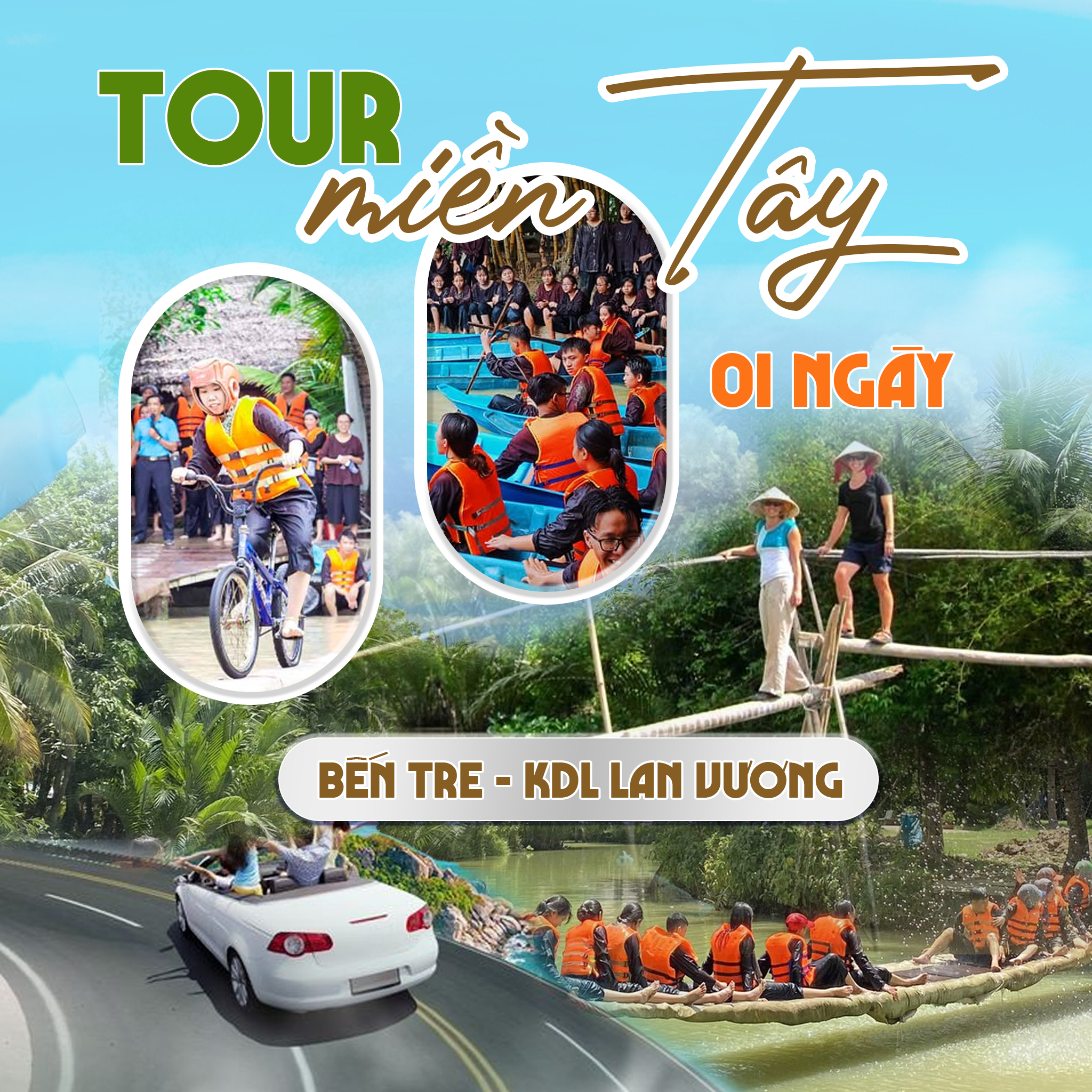 Tour Du Lịch Miền Tây 01 Ngày: Bến Tre – KDL Lan Vương