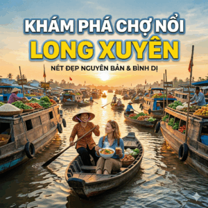 khám phá chợ nổi long xuyên